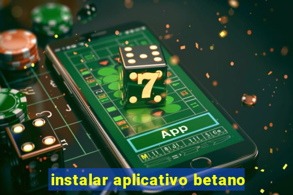 instalar aplicativo betano